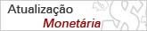 Fatores de Atualiza&ccedil;&atilde;o Monet&aacute;ria